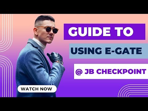 Using E-GATE at Malaysia CIQ guide | SKIP the queues at JB with E-gate approval