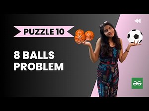 8 BALLS PROBLEM 🏈⚽️ l Geeks for Geeks solution l Logical puzzle l PUZZLE 10 l Interview Puzzle