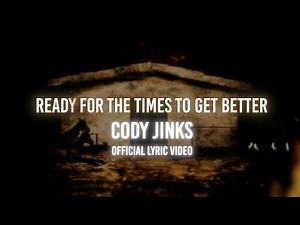 Cody Jinks - Ready For The Times To Get Better (Official Lyric Video)