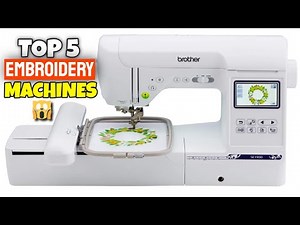 Best Embroidery Machine In 2022 | Top 5 Computerized Embroidery Machines Review