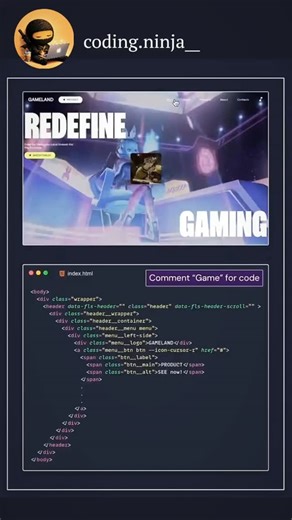 NinjaCoder on Instagram: "“From a blank index.html to a fully immersive gaming experience. 🎮✨ Building interfaces that feel as good as they look is all about the details in the DOM. Check out the header structure below! 👇 Who else loves a dark mode gaming UI? 💻🔥” . . . #webdevelopment #frontend #coding #html5 #css3 #javascript #webdesign #uidesign #programming #softwaredeveloper #gamingui #gamewebsite #uxdesign #uiux #webdeveloper #creativedesign #gameland #darkui #responsivegrowth #codingli