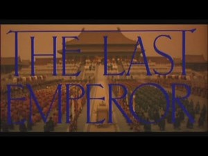 映画「ラストエンペラー」(1987) 日本版劇場公開予告編 The Last Emperor Japanese Theatrical Trailer