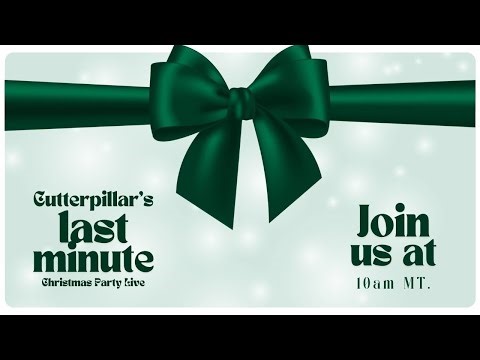 Cutterpillar Last Minute Christmas Party!