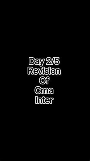 Day 2/5 complete revision of cma inter