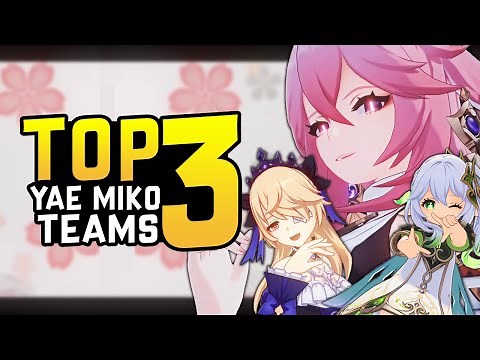 TOP 3 TEAMS FOR YAE MIKO - Complete Yae Team Guide with Rotations & Explanations - Genshin Impact