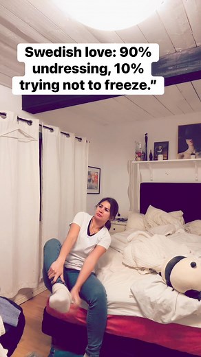How to make ❤️ in Sweden: Step 1 — Remove your clothes. Step 2 — Remove your other clothes. Step 3 — Remove the thermals you forgot you were wearing. Step 4 — Realize it took so long it’s already time for fika ( coffee time) | Lynn Lindquist