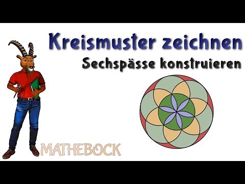Geometrie Klasse 6 | Sechspass | Kreisfiguren zeichnen | einfach und Schritt für Schritt erklärt