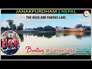 BOATING @ GANGA SAGAR (गंगा सागर) | ONE OF THE HISTORICAL PONDS IN JANAKPUR, DHANUSHA, NEPAL 2022