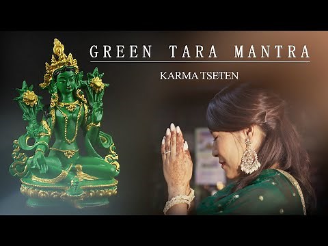 Green Tara Mantra | Om Tare Tu Tare Ture Soha | Maa Tara Devi Mantra | Karma Tseten