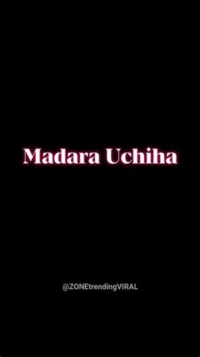 THE GHOST OF THE UCHIJA "MADARA UCHIJA" 🔥