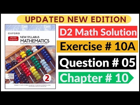 Exercise 10a Question # 05 d2 Math's New Updated Edition Oxford New Syllabus | Chapter 10 Book 2 |
