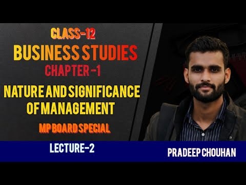 Class 12 BST Chapter 1 – Nature & Significance of Management | Lecture 2 | Full Explanation