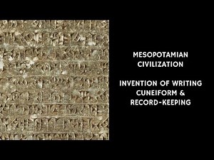 3/25 Ancient Mesopotamia | Invention Of Writing: Cuneiform & Record-Keeping | The First Civilisation