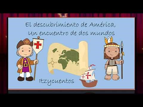 El descubrimiento de América, un encuentro de dos mundos. Explicación para niños.