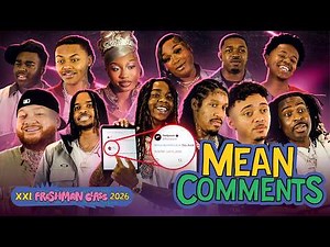 2026 XXL Freshmen Read Mean Comments - Babyfxce E, Slayr, Hurricane Wisdom, Skrilla & More
