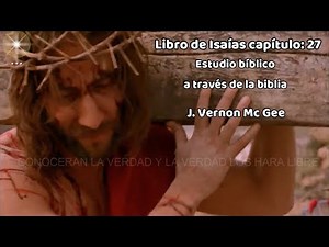 Bible study Isaiah chapter 27 spoken Bible through the Bible