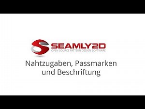 seamly2d : Nahtzugaben, Passmarken und Beschriftung
