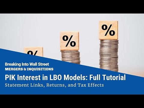 Paid-In-Kind (PIK) Interest: Full Tutorial for LBO Models