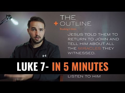 LUKE 7 - In 5 Minutes - 2BeLikeChrist