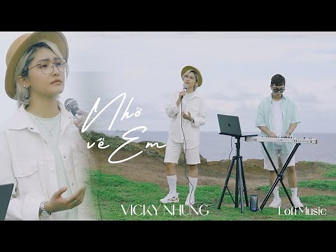 NHỚ VỀ EM (LOFI MUSIC) - VICKY NHUNG x LONG REX | CHILL WITH VICKY NHUNG