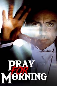 Pray For Morning Summary, Latest News, Trailer, Cast, Where to Watch and More
