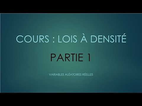 Cours - Variables aléatoires à densité - Partie 1