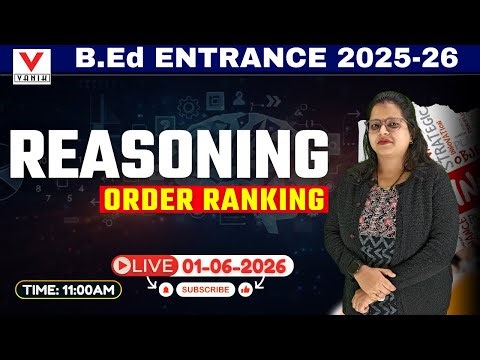 B.Ed Entrance 2026 | Reasoning Order And Ranking | Science & Arts Aspirants | By Archana Madam