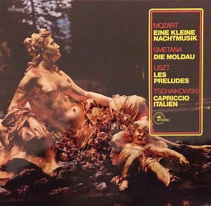 Mozart / Smetana / Liszt / Tschaikowski - Eine Kleine Nachtmusik / Die Moldau / Les Preludes / Capriccio Italien