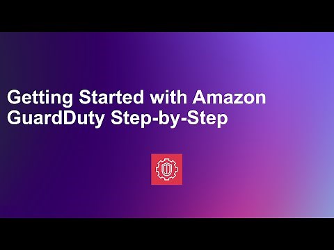 Getting Started with Amazon GuardDuty Step-by-step