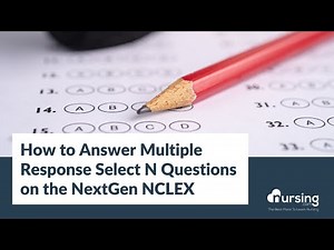 How to Answer Multiple Response Select N Questions on NextGen NCLEX