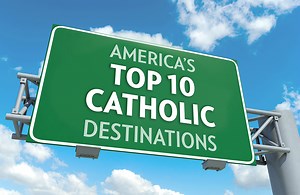 The top 10 Catholic cities to visit in America