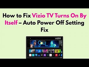 How to Fix Vizio TV Turns On By Itself – Auto Power Off Setting Fix