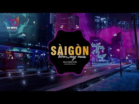 Sài Gòn Hôm Nay Mưa Remix - JSOL ft. Hoàng Duyên x Đại Mèo Remix Dường như có ai bật khóc