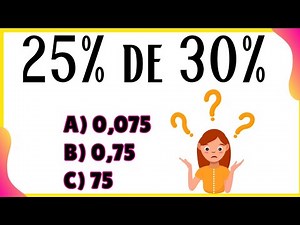 PORCENTAGEM | Quanto é 25% de 30% ⁉️