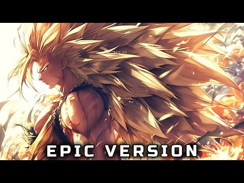 Dragon Ball Z - Super Saiyan 3 Theme (EPIC VERSION)