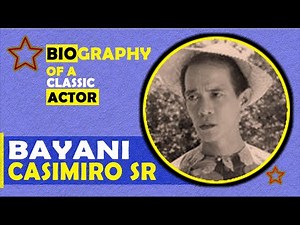 BAYANI CASIMIRO Sr. Biography: LVN Pictures Classic Actor