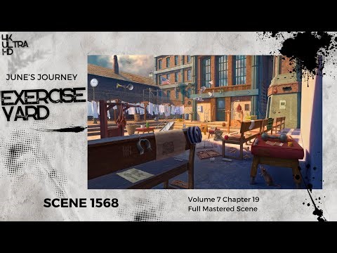 June's Journey Scene 1568 | Vol 7 Ch 19 | Exercise Yard | Full Mastered Scene | 4K