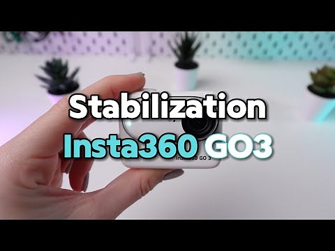Stabilization with Insta360 Go 3: Tips for Smooth Footage