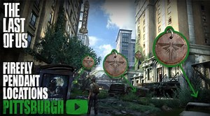 The Last of Us | Firefly Pendant Locations | Pittsburgh [VIDEO]