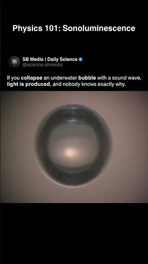 Sonoluminescence: Collapsing An Underwater Bubble With Sound Waves Produces Light