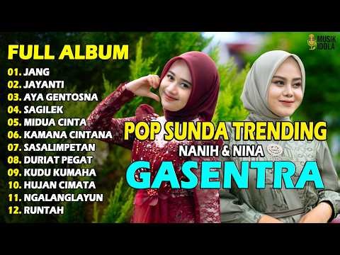 POP SUNDA FULL ALBUM GASENTRA NANIH & NINA "JANG, JAYANTI, AYA GENTOSNA" | POP SUNDA TERBAIK
