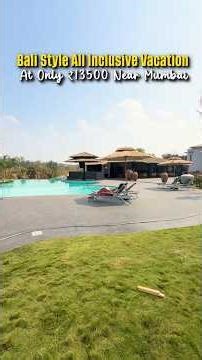 Bali Style All Inclusive Vacation At Only ₹13500 Near Mumbai!!