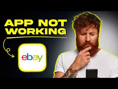 eBay App Not Working: How to FIX eBay App Not Working (FIXED)