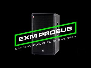 EXM ProSUB – 800 Watt Portable Battery-Powered Subwoofer