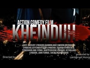 Kheinduh movie khasi ( Comedy)