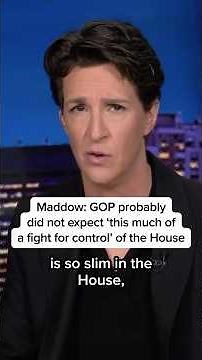 Maddow: GOP probably didn't expect 'this much of a fight for control' of the House