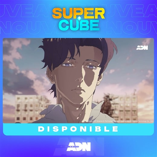 Ça y est, la VF du donghua SUPER CUBE, un anime chinois, est enfin dispo sur ADN ! 🤩 | Animation Digital Network