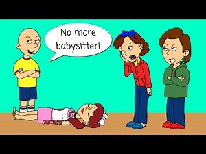 Caillou Kills His Babysitter / Grounded / Arrested