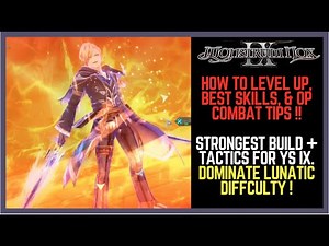 Ys IX Monstrum Nox Tips: EASY Skills Leveling + Combat Guide. Ys IX Best Boss Fights + Items Guide