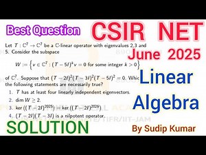 CSIR NET June 2025 Mathematics Linear Algebra Solution | Linear Algebra CSIR NET June 2025 Q.Id 4150